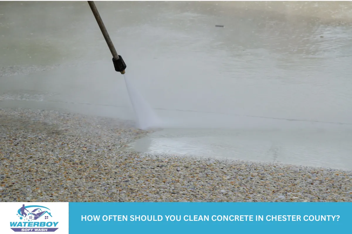 How Often Should You Clean Concrete in Chester County?