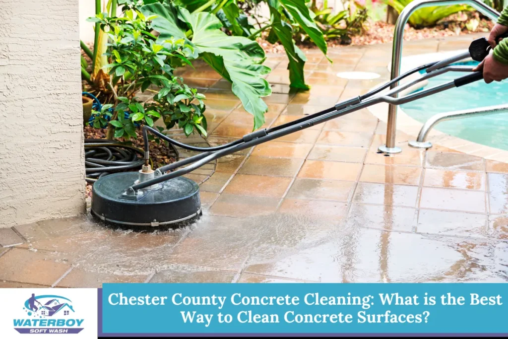 Chester County Concrete Cleaning: What is the Best Way to Clean Concrete Surfaces?