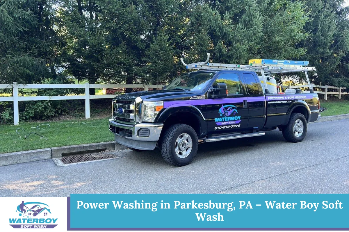Power Washing in Parkesburg, PA - Water Boy Soft Wash