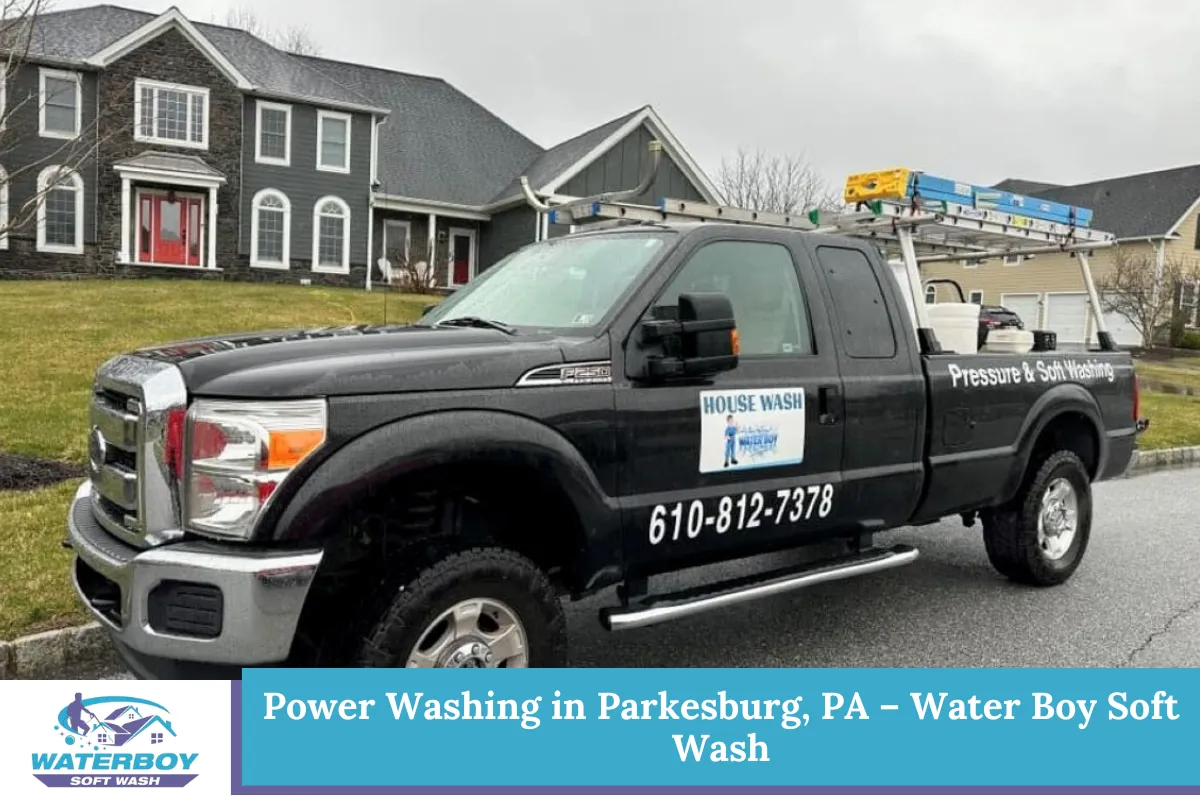 Power Washing in Parkesburg, PA - Water Boy Soft Wash